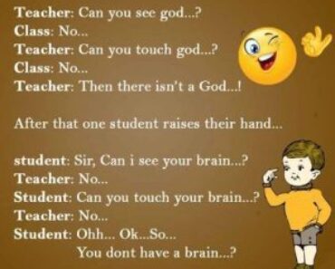 Joke about a teacher that tells student that God doesn’t exist